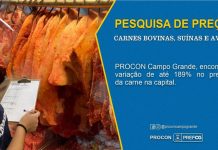 PROCON CAMPO GRANDE ENCONTRA VARIAÇÃO DE 189% NO PREÇO DA CARNE NA CAPITAL